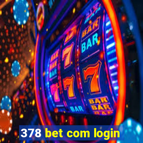 378 bet com login